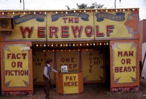 The werewolf, another of the inventive sideshows