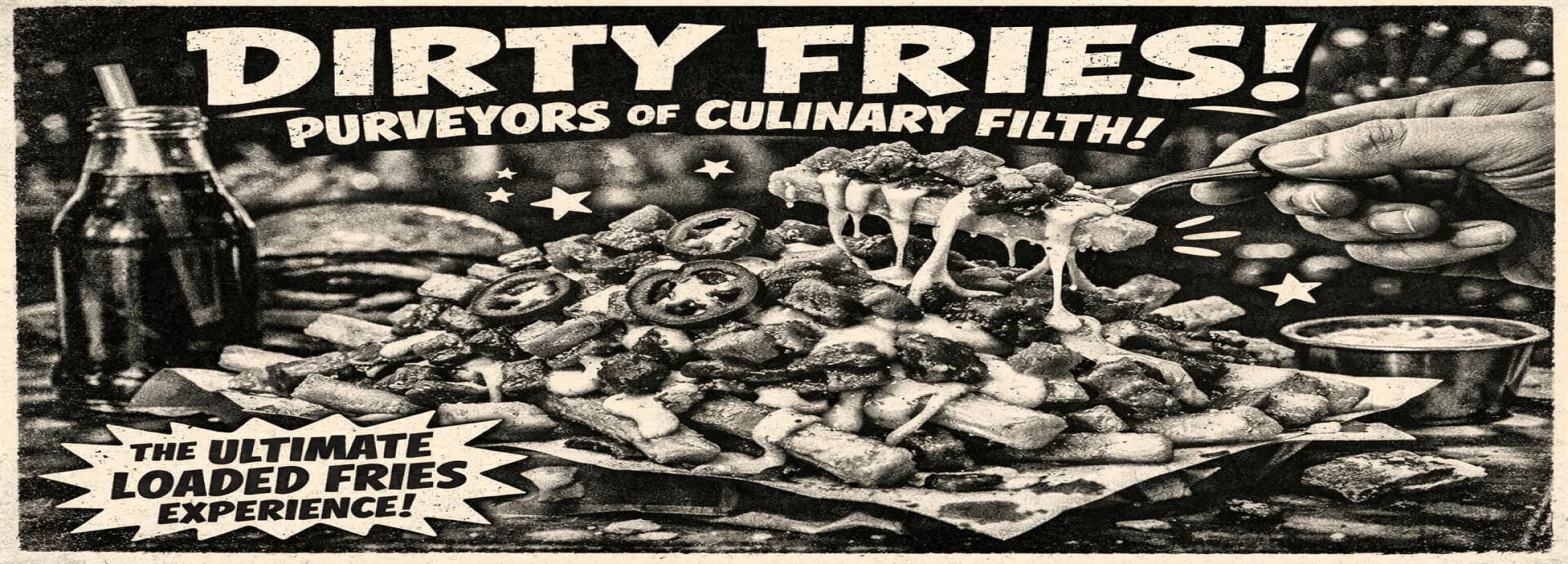 Dirty Fries For Hire